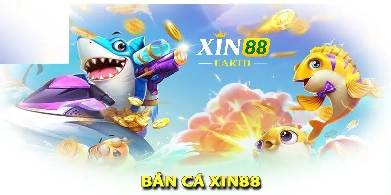 Tổng Quan về nhà cái cá cược thắng thưởng Xin88 và bắn cá Xin88