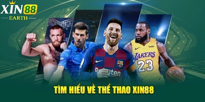 Thể Thao XIN88 1 Khái quát chung về sảnh cá cược thể thao XIN88