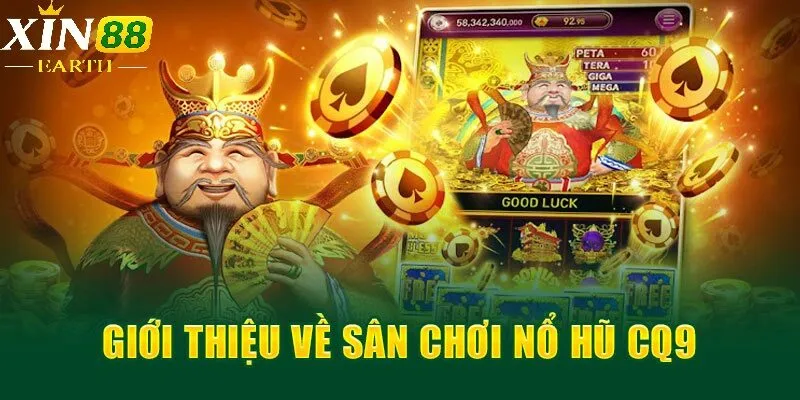 Giới thiệu sơ qua về sân chơi nổ hũ CQ9